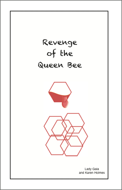 Revenge of the Queen Bee